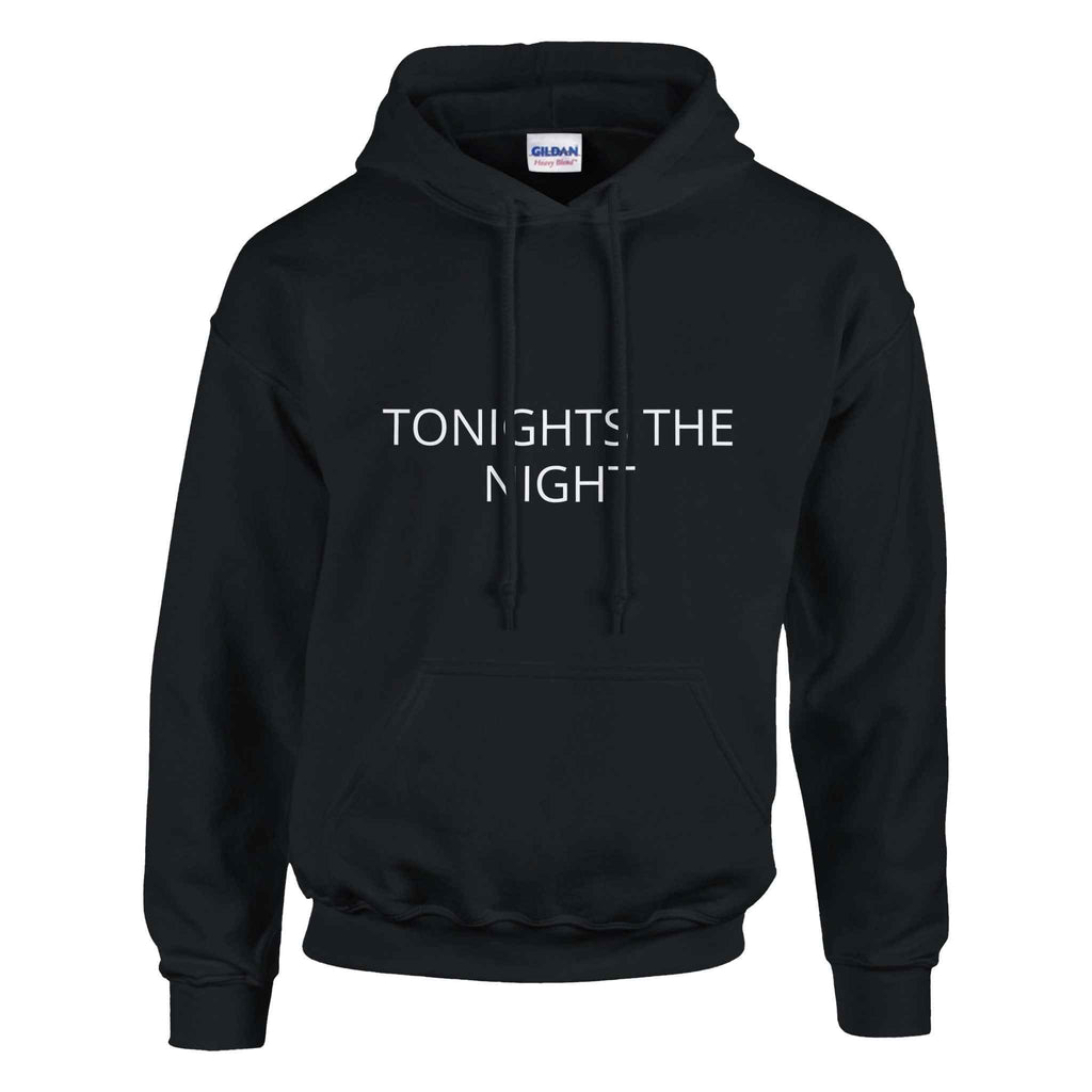 Tonight’s The Night & Not Tonight Buddy Graphic Hoodie