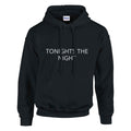 Tonight’s The Night & Not Tonight Buddy Graphic Hoodie